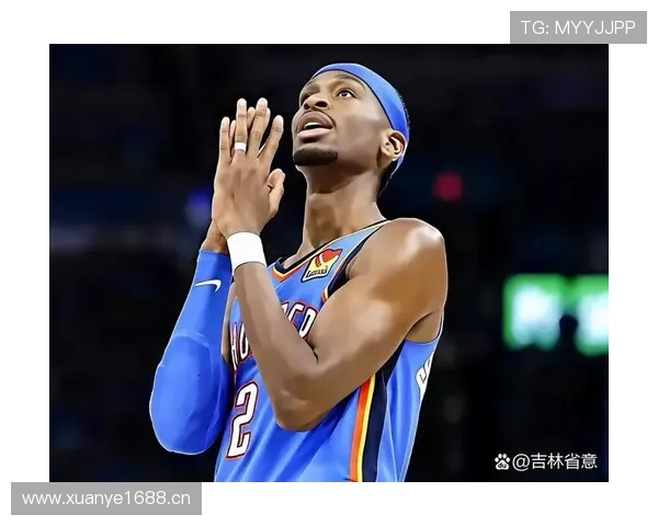 亚历山大无球效率提升，关键回合主导雷霆进攻